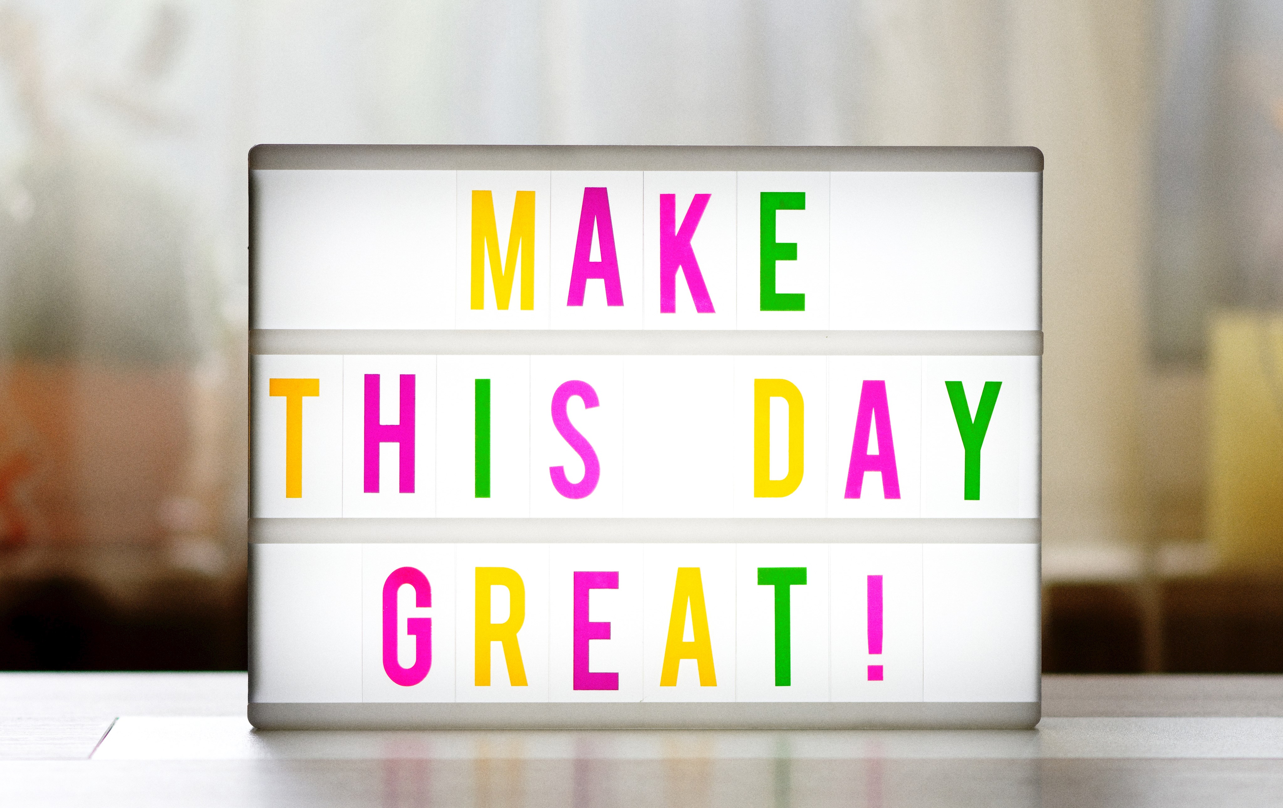 Make the day great