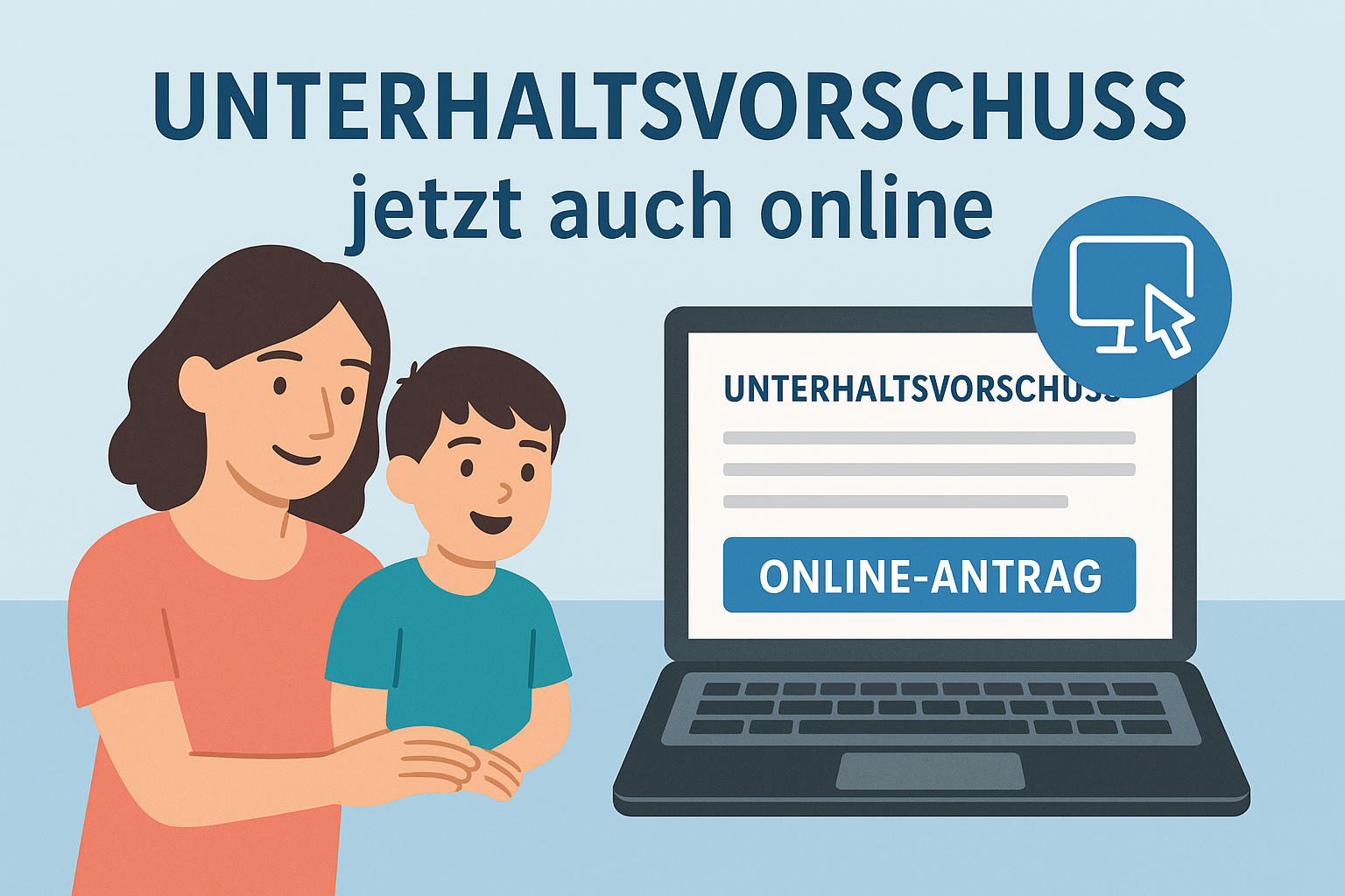 Jetzt im Landkreis Ebersberg verfügbar – Antrag auf Unterhaltsvorschuss online stellen